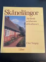 Skånelängor : att förstå och bevara ett kulturarv