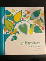 Hej barnbarn, h&auml;r &auml;r mitt liv