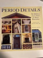 Period Details - The definitive source book for house renovation