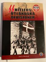 Hitlers utl&auml;ndska divisioner : utl&auml;ndska frivilliga i Waffen-SS 1940-1945