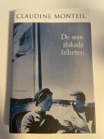 De som &auml;lskade friheten : Ber&auml;ttelsen om Jean-Paul Sartres och Simone de Beauvoirs livsl&aring;nga f&ouml;rh&aring;llande