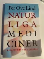 Naturliga mediciner : Receptfritt f&ouml;r egenv&aring;rd
