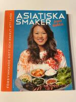 Asiatiska smaker : f&ouml;rsvinnande gott och enkelt att laga