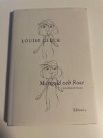 Marigold och Rose : en ber&auml;ttelse