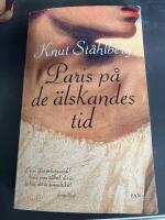 Paris p&aring; de &auml;lskandes tid