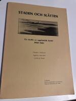 Staden och sl&auml;tten En studie av Uppl&auml;ndsk konst 1900-1945