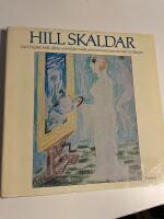 Hill skaldar : Carl Fredrik Hill i dikter och bilder