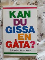 Kan du gissa en g&aring;ta? : roliga g&aring;tor f&ouml;r alla &aring;ldrar