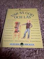 Var s&aring; god och l&auml;s : en antologi med texter av Barnboksakademins f&ouml;rfattare