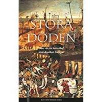 Stora d&ouml;den : den v&auml;rsta katastrofen som drabbat Europa