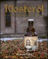 Klosteröl : en bok om klosteröl, belgisk öl och öl i belgisk stil