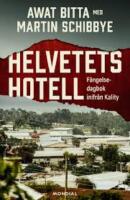 Helvetets hotell : f&auml;ngelsedagbok inifr&aring;n Kality
