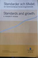 Standarder och tillv&auml;xt : en kommenterad forsknings&ouml;versikt = Standards and growth : a research review : bet&auml;nkande