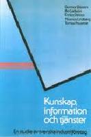 Kunskap, information och tj&auml;nster - En studie av svenska industrif&ouml;retag