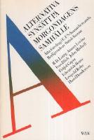 Alternativa syns&auml;tt p&aring; morgondagens samh&auml;lle. &Aring;tta f&ouml;redrag i E.F. Schumachers anda