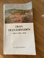 Fr&aring;n Tran&aring;sbygden-&aring;ren 1780-1930