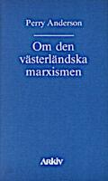 Om den v&auml;sterl&auml;ndska marxismen