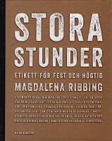 Stora stunder : Etikett f&ouml;r fest och h&ouml;gtid