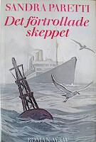 Det f&ouml;rtrollade skeppet : [roman]