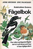Bokklubben Svalans f&aring;gelbok : hur v&aring;ra vanligaste f&aring;glar ser ut och lever och hur vi kan hj&auml;lpa dem