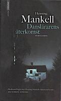 Dansl&auml;rarens &aring;terkomst