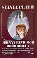 Johnny Panic och dr&ouml;mbibeln : noveller och annan prosa
