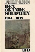 Den ok&auml;nde soldaten 1914-1918