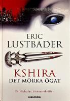 Kshira - det m&ouml;rka &ouml;gat : [en Nicholas Linnear-thriller]