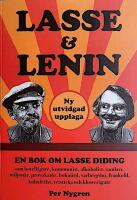 Lasse & Lenin - en bok om Lasse Didings liv som hotell&auml;gare, kommunist, alkoholist, samlare, miljon&auml;r, provokat&ouml;r, bokn&ouml;rd, varbergsbo, frankofil, kubafr&auml;lst, retsticka, kloster&auml;gare och f&ouml;rfattare