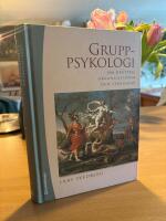 Gruppsykologi : om grupper, organisationer och ledarskap