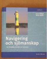 Navigering och sj&ouml;manskap : f&ouml;r fritidsb&aring;tar inomsk&auml;rs och utomsk&auml;rs