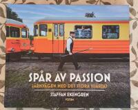 Sp&aring;r av passion : j&auml;rnv&auml;gen med det stora hj&auml;rtat