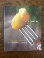 Fr&aring;n jord till bord : Odlargl&auml;dje och matlust