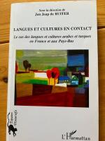Langues et cultures en contact: Le cas des langues et cultures arabes et turques en France et aux Pays-Bas.