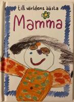 V&auml;rldens b&auml;sta mamma