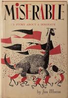 Miserable a story about a dinosaur