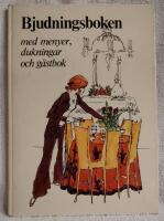 Bjudningsboken - med menyer, dukningar och g&auml;stbok.