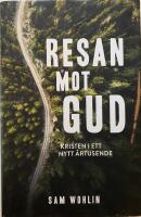 Resan mot Gud : kristen i ett nytt &aring;rtusende