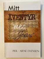 Mitt &auml;ventyr med Jesus
