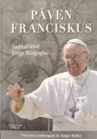 P&aring;ven Franciskus : samtal med Jorge Bergoglio