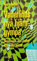Vaderlinds nya hj&auml;rngympa : skyskrapor, &ouml;ar i havet och andra pussel