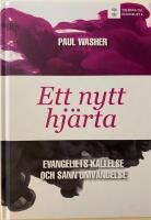 Ett nytt hj&auml;rta : evangeliets kallelse och sann omv&auml;ndelse