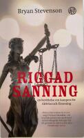 Riggad sanning : en ber&auml;ttelse om kampen f&ouml;r r&auml;ttvisa och f&ouml;rsoning