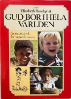 Gud bor i hela v&auml;rlden En andaktsbok f&ouml;r barn och vuxna