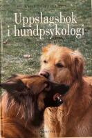 Uppslagsbok i hundpsykologi : uppslagsord fr&aring;n A till &Ouml;