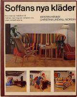Soffans nya kl&auml;der : [hur man syr kl&auml;dslar till m&ouml;bler, barnvagnar, bils&auml;ten etc.] : [liten m&ouml;belhistoria]