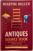 Antiques source book De definitive Guide to Retail Prices for Antiques and Collectables