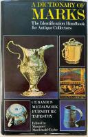 A dictionary of MARKS The Identification Handbook for Antique Collectors 
