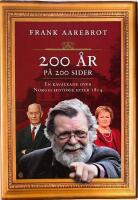  200 &aring;r p&aring; 200 sider En kavalkade over Norges Historie etter 1814