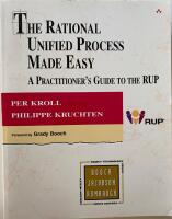 Rational Unified Process Made Easy, The